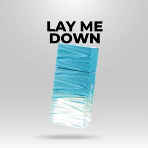 LAY ME DOWN